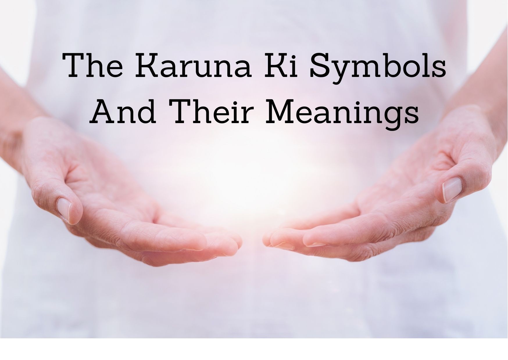 The Karuna Ki Symbols And Their Meanings