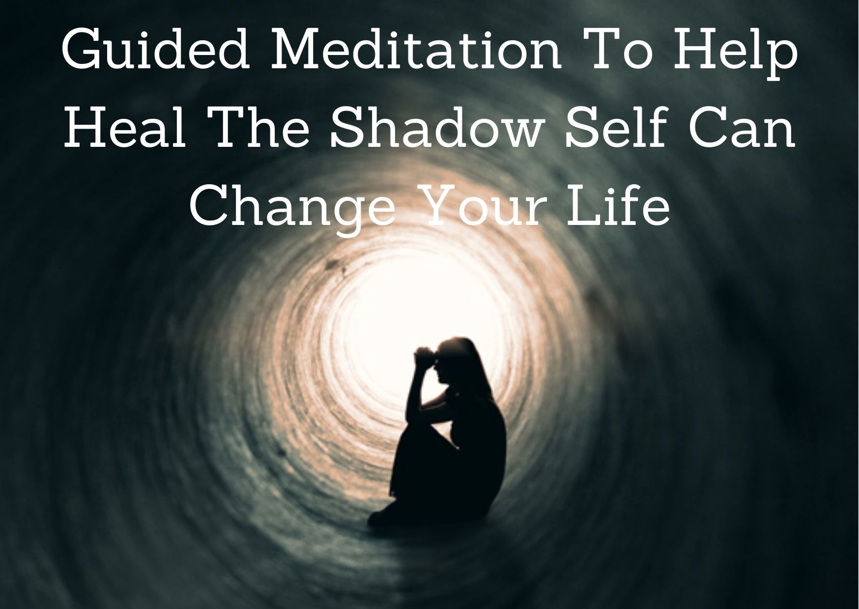 Guided Meditation To Help Heal The Shadow Self Can Change Your Life
